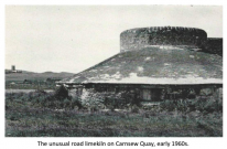 The unusual road limekiln on Carnsew Quay, early 1960s The unusual road limekiln on Carnsew Quay, early 1960s