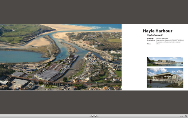 Hayle Harbour Hayle Cornwall Developer: ING RED Real Estate Description: Regeneration of quay with 70,000ft² (6,500m²) foodstore, non food retail and residential Value: £14m Hayle Harbour Hayle Cornwall Developer: ING RED Real Estate Description: Regeneration of quay with 70,000ft² (6,500m²) foodstore, non food retail and residential Value: £14m